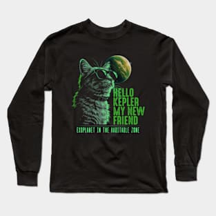 Hello Kepler My New Friend Funny Cat Long Sleeve T-Shirt